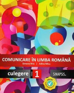 Comunicare in limba romana - Clasa 1 - Culegere - Simona Brie
