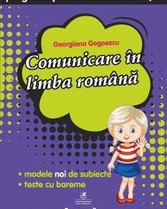Comunicare in limba romana - Clasa 1 - Pregatire pentru concursuri - Georgiana Gogoescu