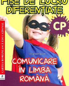 Comunicare in limba romana - Clasa pregatitoare - Fise de lucru diferentiate - Georgiana Gogoescu