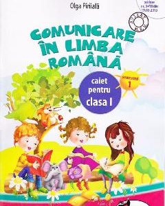 Comunicare in limba romana caiet clasa 1