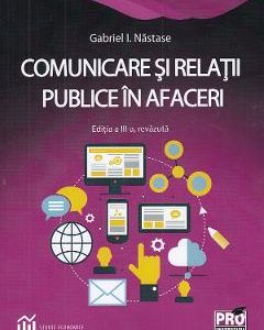 Comunicare si relatii publice in afaceri - Gabriel I. Nastase