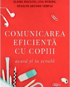 Comunicarea eficienta cu copiii - Adele Faber
