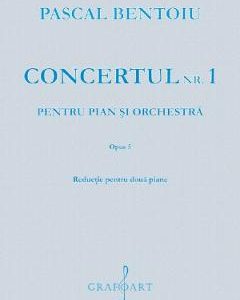 Concertul Nr.1 pentru pian si orchestra opus 5 - Pascal Bentoiu