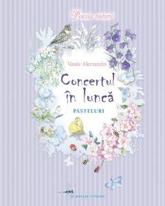 Concertul in lunca. Pasteluri - Vasile Alecsandri