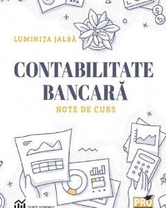 Contabilitate bancara. Note de curs - Luminita Jalba