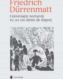 Conversatie nocturna cu un om demn de dispret - Friedrich Durrenmatt