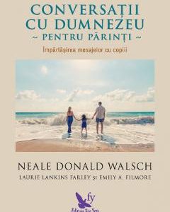Conversatii cu Dumnezeu pentru parinti - Neale Donald Walsch