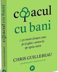 Copacul cu bani - Chris Guillebeau