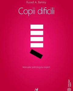 Copii dificili - Russell A. Barkley