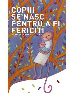 Copiii se nasc pentru a fi fericiti - Vanna Cercena