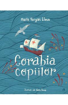 Corabia copiilor - Mario Vargas Llosa