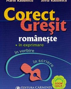 Corect. Gresit romaneste - Marin Radulescu