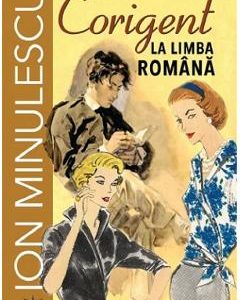 Corigent la limba romana - Ion Minulescu