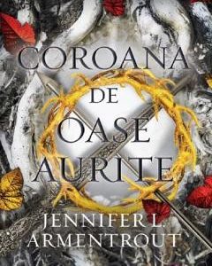 Coroana de oase aurite - Jennifer L. Armentrout