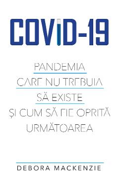 Covid-19 - Debora MacKenzie