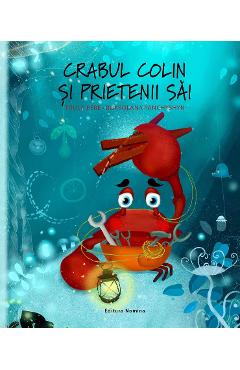 Crabul Colin si prietenii sai - Tuula Pere