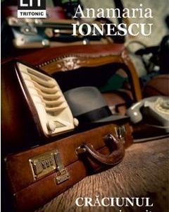 Craciunul care nu a mai venit - Anamaria Ionescu