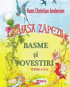 Craiasa zapezii. Basme si povestiri - Hans Christian Andersen