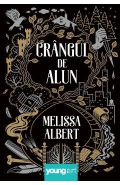 Crangul de Alun – Melissa Albert | Cărți pentru copii