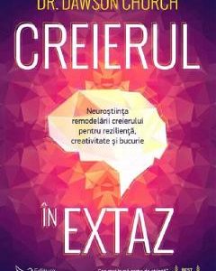 Creierul in extaz - Dawson Church