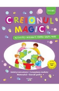 Creionul magic. Activitati integrate pentru grupa mare, Carti Pentru Copii