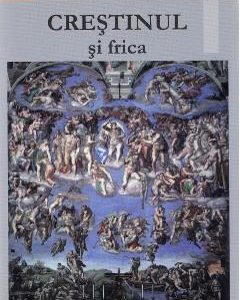 Crestinul si frica - Hans Urs von Balthasar