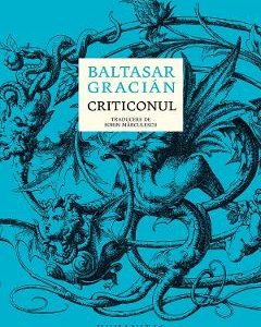Criticonul - Baltasar Gracian
