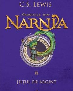 Cronicile din Narnia Vol.6: Jiltul de argint - C. S. Lewis