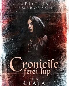 Cronicile fetei lup. Vol.1. Ceata - Cristina Nemerovschi