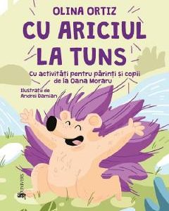 Cu ariciul la tuns - Olina Ortiz
