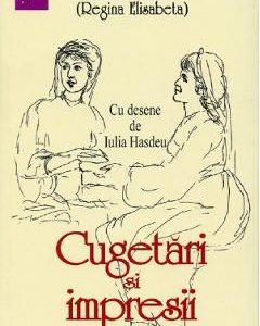 Cugetari si impresii - Carmen Sylva