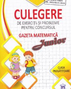 Culegere de exercitii si probleme pentru Concursul Gazeta Matematica Junior - Clasa pregatitoare