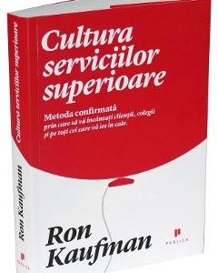 Cultura serviciilor superioare - Ron Kaufman