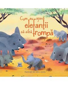 Cum au ajuns elefantii sa aiba trompa - Rudyard Kipling