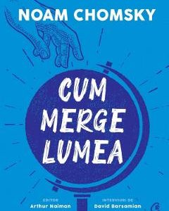 Cum merge lumea - Noam Chomsky