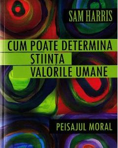 Cum poate determina stiinta valorile umane - Sam Harris