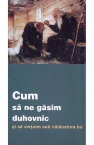 Cum sa ne gasim duhovnic si sa vietuim sub calauzirea lui, Religie
