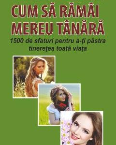 Cum sa ramai mereu tanara - Catherine Maillard