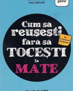 Cum sa reusesti la Evaluarea Nationala fara sa tocesti la mate - Eduard Dancila