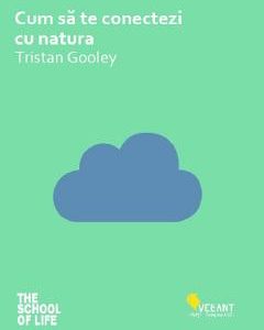 Cum sa te conectezi cu natura - Tristan Gooley