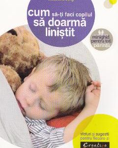 Cum sa-ti faci copilul sa doarma linistit - Madeleine Deny