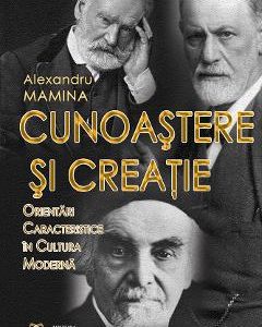 Cunoastere Si Creatie - Alexandru Mamina