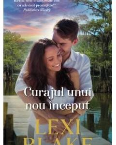 Curajul unui nou inceput - Lexi Blake