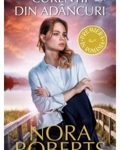 Curentii din adancuri - Nora Roberts