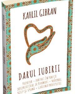 Darul iubirii - Kahlil Gibran