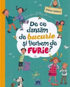 De ce dansam de bucurie si fierbem de furie? - Andrea Schutze