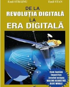 De la revolutia digitala la era digitala - Emil Strainu