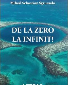 De la zero la infinit! - Mihail Sebastian Sgrumala