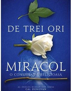 De trei ori miracol - Glenn Cooper