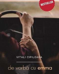De vorba cu Emma Ed.4 - Vitali Cipileaga